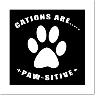 Cations are Pawsitive w/paw Posters and Art